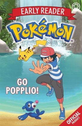 The Official Pokemon Early Reader: Go Popplio! The Official Pokemon Early Reader: Go Popplio!