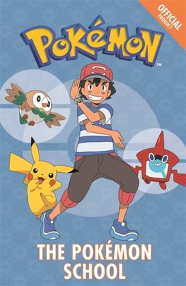 The Official Pokemon Fiction: the Pokemon School The Official Pokemon Fiction: the Pokemon School