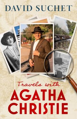 Travels with Agatha Christie Travels with Agatha Christie