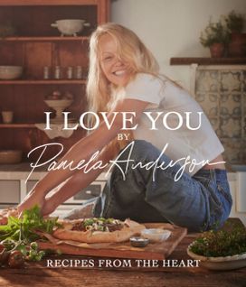 I Love You: Recipes from the heart I Love You: Recipes from the heart