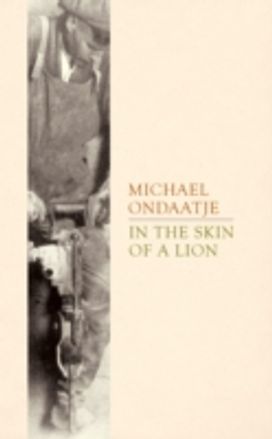 In the Skin of a Lion In the Skin of a Lion