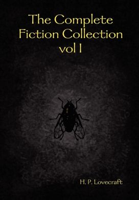 Complete Fiction Collection Vol I Complete Fiction Collection Vol I