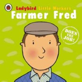 Little Workers Farmer Fred Little Workers Farmer Fred