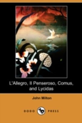 L'allegro, Il Penseroso, Comus, and Lycidas (Dodo Press)