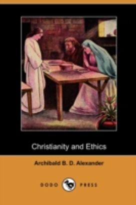 Christianity and Ethics (Dodo Press)