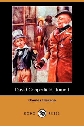 David Copperfield, Tome I (Dodo Press) David Copperfield, Tome I (Dodo Press)