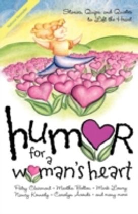 Humor for a Woman's Heart Humor for a Woman's Heart