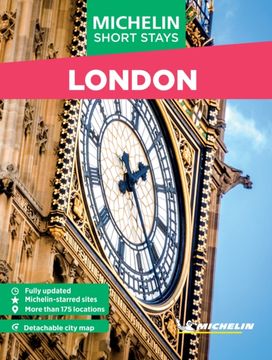 Michelin Travel Guides Short Stays: London Michelin Travel Guides Short Stays: London
