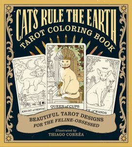 Cats Rule the Earth Tarot Coloring Book