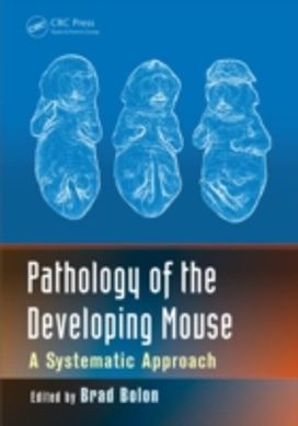 Pathology of the Developing Mouse Pathology of the Developing Mouse