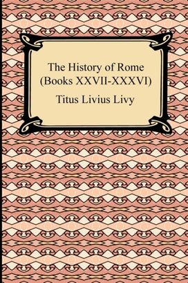 History of Rome (Books Xxvii-Xxxvi)