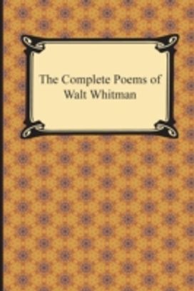 Complete Poems of Walt Whitman