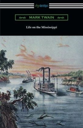 Life on the Mississippi Life on the Mississippi