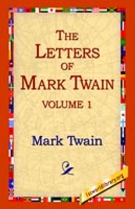 The Letters of Mark Twain Vol.1