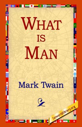 What Is Man? What Is Man?