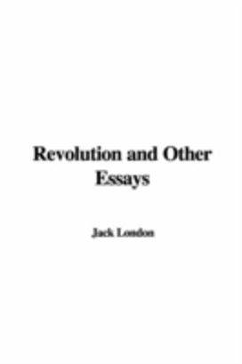 Revolution and Other Essays