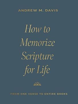 How to Memorize Scripture for Life How to Memorize Scripture for Life