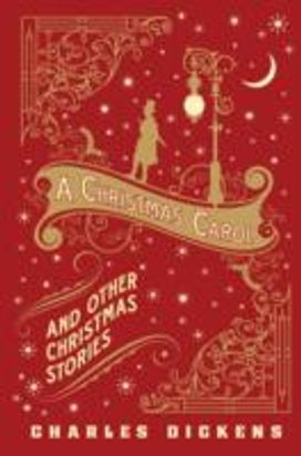 A Christmas Carol and Other Christmas Stories A Christmas Carol and Other Christmas Stories