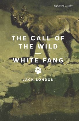 Call of the Wild and White Fang