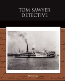 Tom Sawyer Detective Tom Sawyer Detective