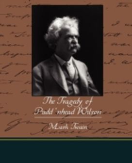 Tragedy of Pudd Nhead Wilson Tragedy of Pudd Nhead Wilson