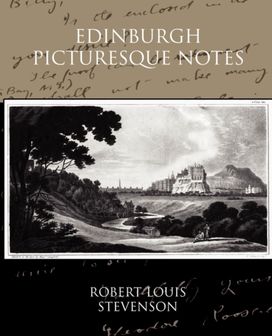 Edinburgh Picturesque Notes Edinburgh Picturesque Notes