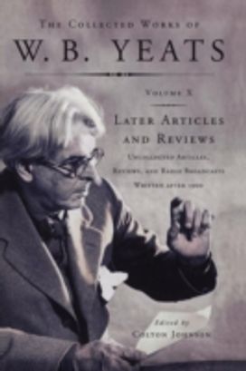 Collected Works of w.b. Yeats Vol X