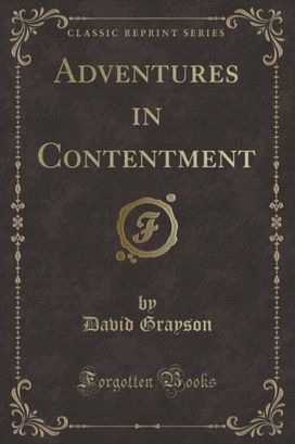 Adventures in Contentment (Classic Reprint) Adventures in Contentment (Classic Reprint)