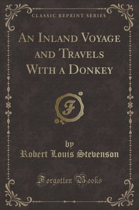 Inland Voyage and Travels with a Donkey (Classic Reprint)