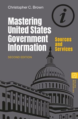 Mastering United States Government Information Mastering United States Government Information
