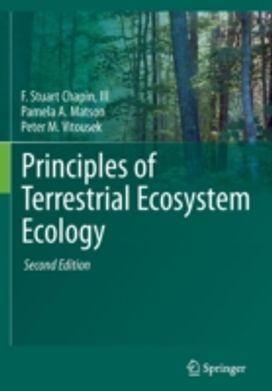 Principles of Terrestrial Ecosystem Ecology Principles of Terrestrial Ecosystem Ecology