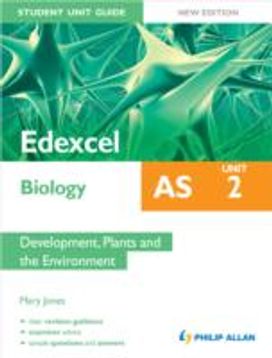Edexcel as Biology Student Unit Guide: Development, Plants and the Environment