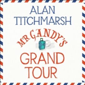 Mr Gandy S Grand Tour Mr Gandy S Grand Tour