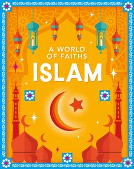 World of Faiths: Islam