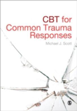 Cbt for Common Trauma Responses Cbt for Common Trauma Responses