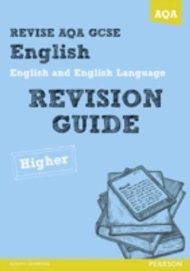 Revise Aqa: Gcse English and English Language Revision Guide Higher - Book and Activebook Bundle
