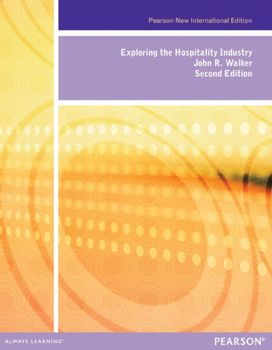 Exploring the Hospitality Industry , Plus Myhospitalitylab Without Etext