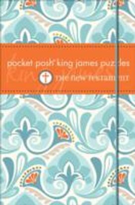 Pocket Posh King James Puzzles: the New Testament Pocket Posh King James Puzzles: the New Testament