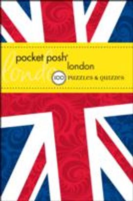 Pocket Posh London: 100 Puzzles & Quizzes Pocket Posh London: 100 Puzzles & Quizzes