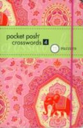 Pocket Posh Crosswords 4 Pocket Posh Crosswords 4