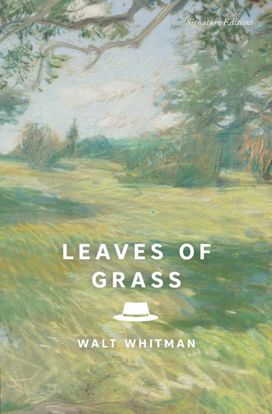 Leaves of Grass (Signature Editions) Leaves of Grass (Signature Editions)