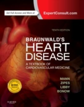 Braunwald's Heart Disease: a Textbook of Cardiovascular Medicine