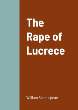 Rape of Lucrece Rape of Lucrece