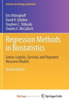 Regression Methods in Biostatistics Regression Methods in Biostatistics