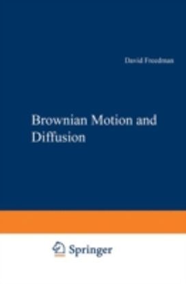 Brownian Motion and Diffusion Brownian Motion and Diffusion