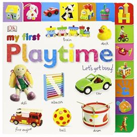Tabbed Board Books My First Playtime Tabbed Board Books My First Playtime