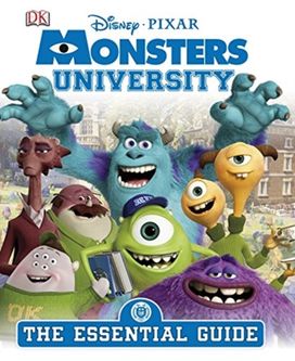 Monsters University the Essential Guide Monsters University the Essential Guide