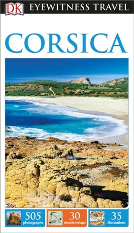 Dk Eyewitness Travel Guide Corsica Dk Eyewitness Travel Guide Corsica