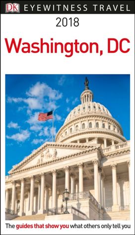 Dk Eyewitness Travel Guide Washington, Dc Dk Eyewitness Travel Guide Washington, Dc