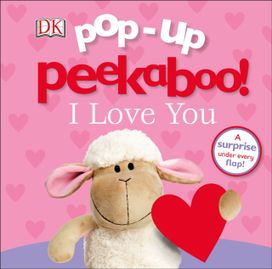 Pop-Up Peekaboo! I Love You Pop-Up Peekaboo! I Love You